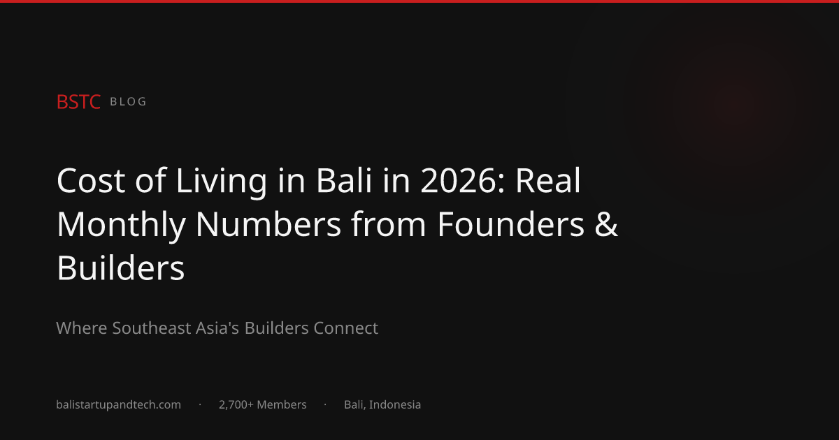 Cost of Living in Bali 2026: Real Monthly Numbers & 3 Honest Budgets | BSTC