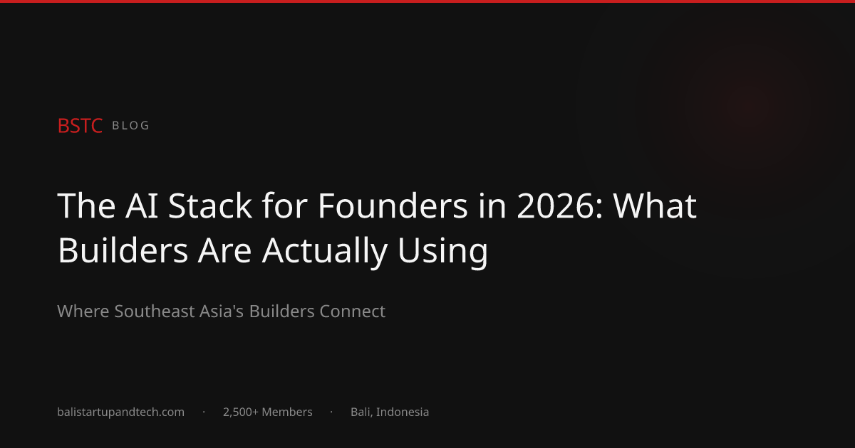 AI Tools Founders Actually Use in 2026: The Real Builder Stack | BSTC ...